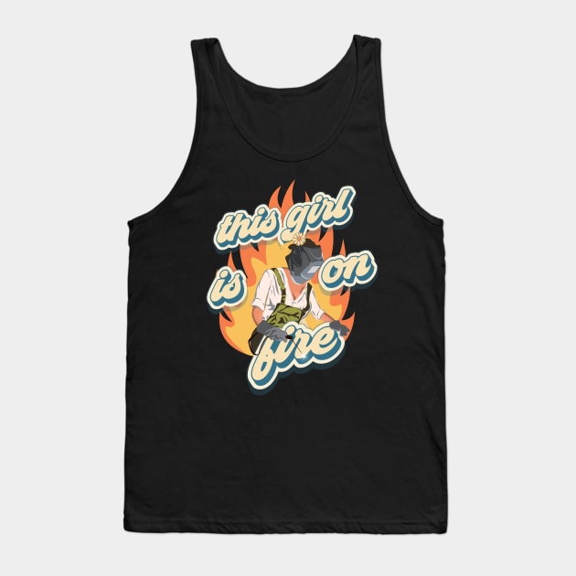 This girl is on fire welder woman groovy gift Tank Top by HomeCoquette
